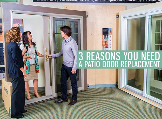 3 Reasons You Need a Patio Door Replacement