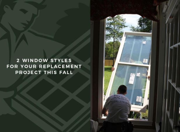 2 Window Styles For Your Replacement Project This Fall
