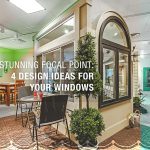 Stunning Focal Point: 4 Design Ideas for Your Windows