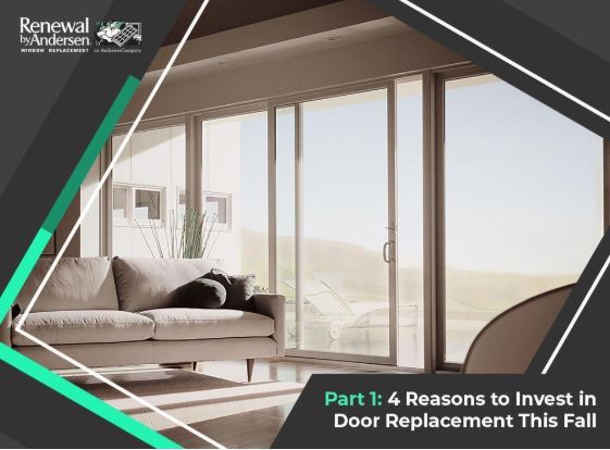 Door Replacement: A Great Fall Home Improvement Project - Part 1 4 Reasons to Invest in Door Replacement This Fall