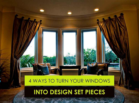4 Ways to Turn Your Windows Into Design Set Pieces