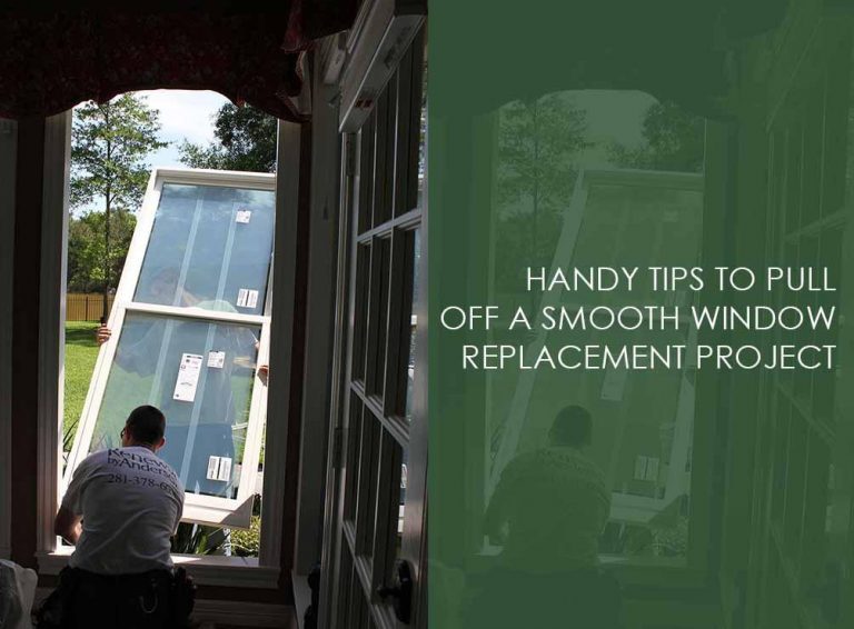 3 Handy Tips to Pull Off a Smooth Window Replacement Project
