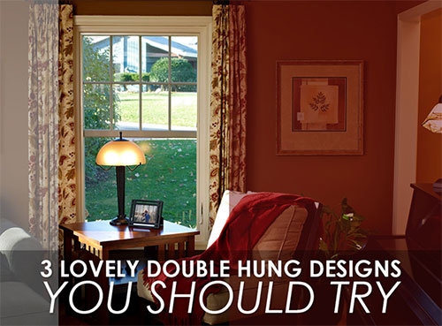 3 Lovely Double Hung Designs You Should Try