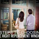 3 Steps to Choosing the Right Replacement Window