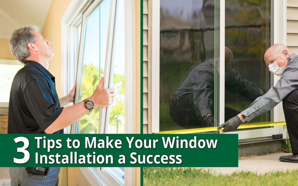 3 Tips to Make Your Window Installation a Success