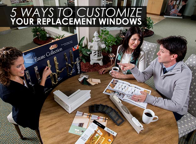 5 Ways to Customize Your Replacement Windows