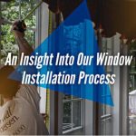 An Insight Into Our Window Installation Process