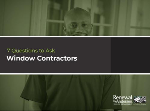 7 Questions to Ask Window Contractors