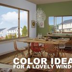 Color Ideas for a Lovely Window