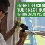 Energy Efficiency: Your Next Home Improvement Project