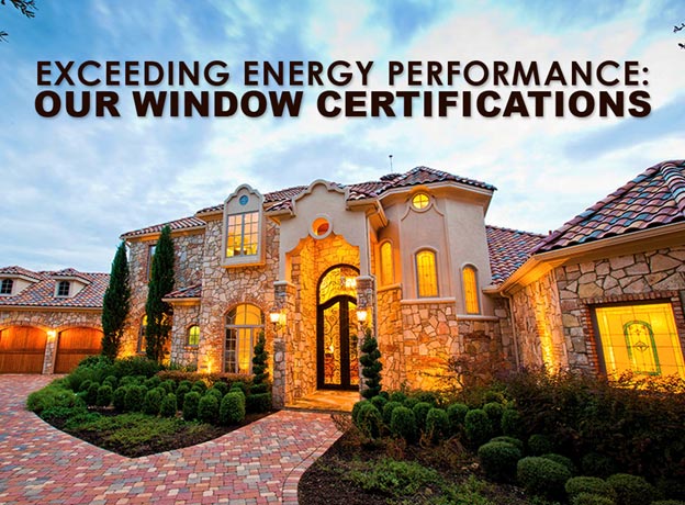 Exceeding Energy Performance: Our Window Certifications