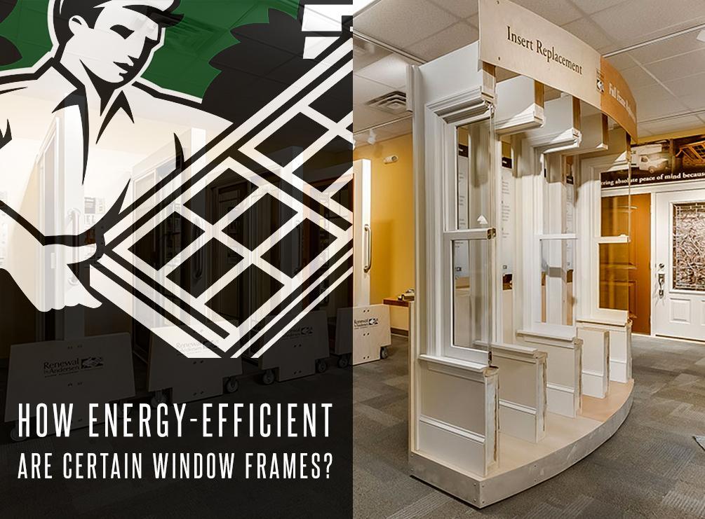 How Energy-Efficient Are Certain Window Frames