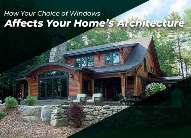 How Your Choice of Windows Affects Your Home’s Architecture