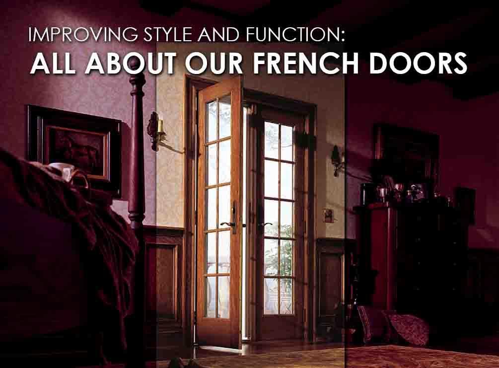 Improving Style and Function All About Our French Doors