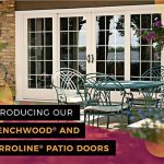 Introducing Our Frenchwood® and Narroline® Patio Doors