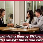 Maximizing Energy Efficiency With Low-E4® Glass and Fibrex®