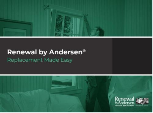 Renewal by Andersen®: Replacement Made Easy
