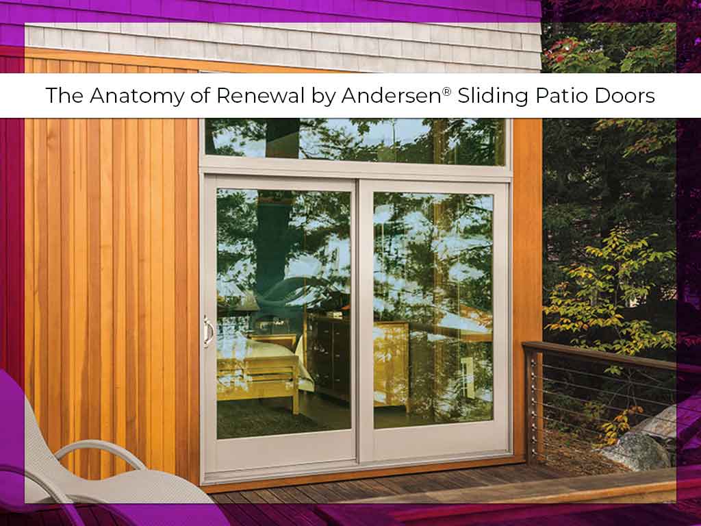 The Anatomy of Renewal by Andersen® Sliding Patio Doors