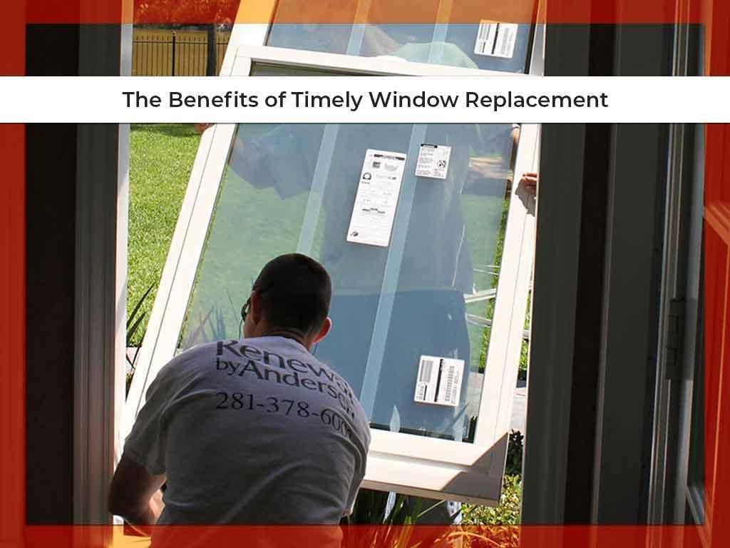 The Benefits of Timely Window Replacement