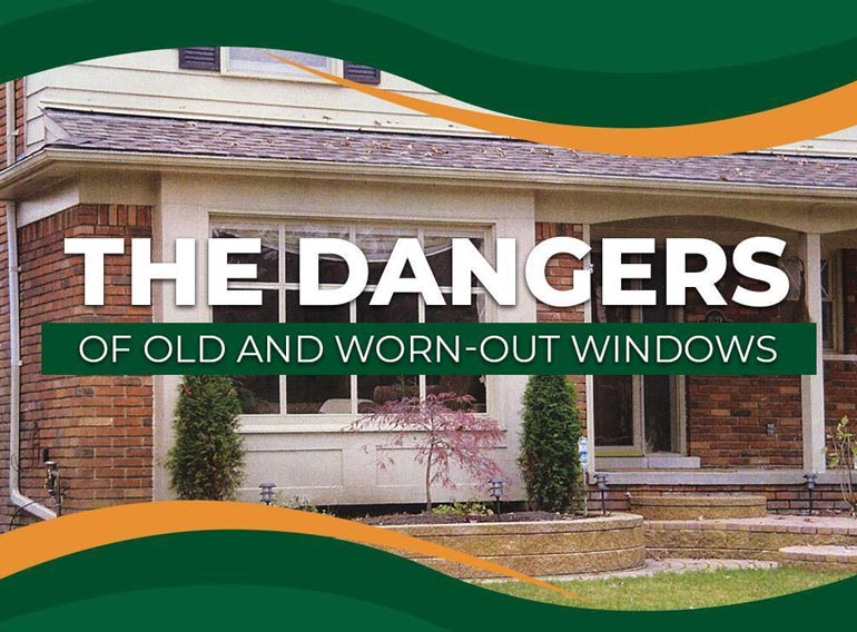 The Dangers of Old and Worn-Out Windows