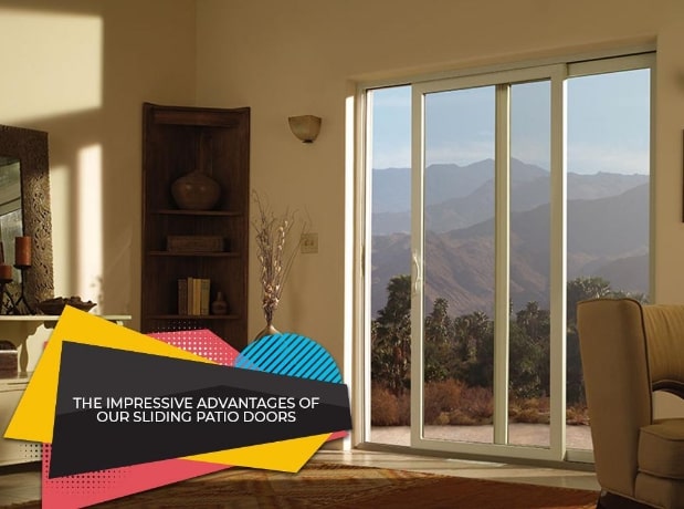 The Impressive Advantages of Our Sliding Patio Doors