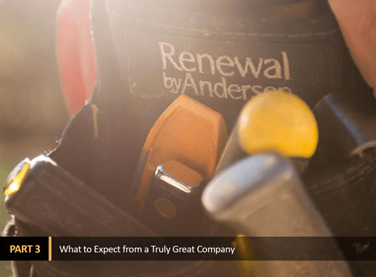 The Makings of a Trusted Window Brand – Part 3 What to Expect from a Truly Great Company