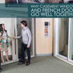 WHY CASEMENT WINDOWS AND FRENCH DOORS GO WELL TOGETHER