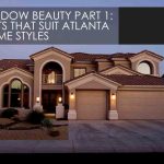 WINDOW BEAUTY PART 1: UNITS THAT SUIT ATLANTA HOME STYLES
