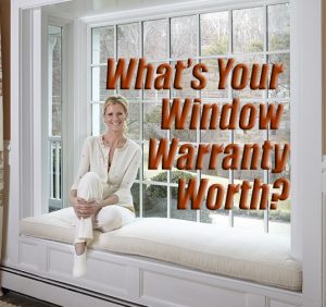 Replacement Window Warranty Worth