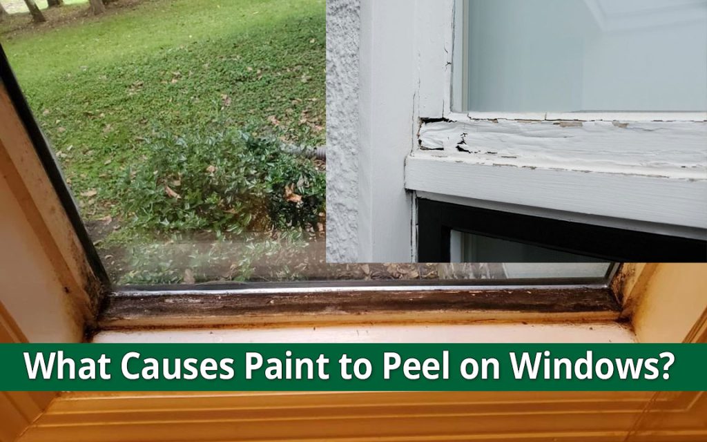 What Causes Paint to Peel on Window Frames?