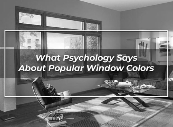 What Psychology Says About Popular Window Colors