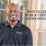 What to Expect from a Certified Master Installer