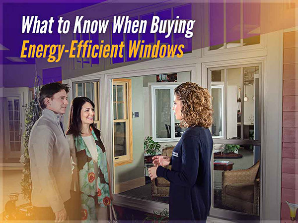 What to Know When Buying Energy-Efficient Windows