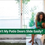 Why Don't My Patio Doors Slide Easily