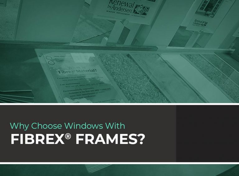 Why Choose Windows With Fibrex® Frames?