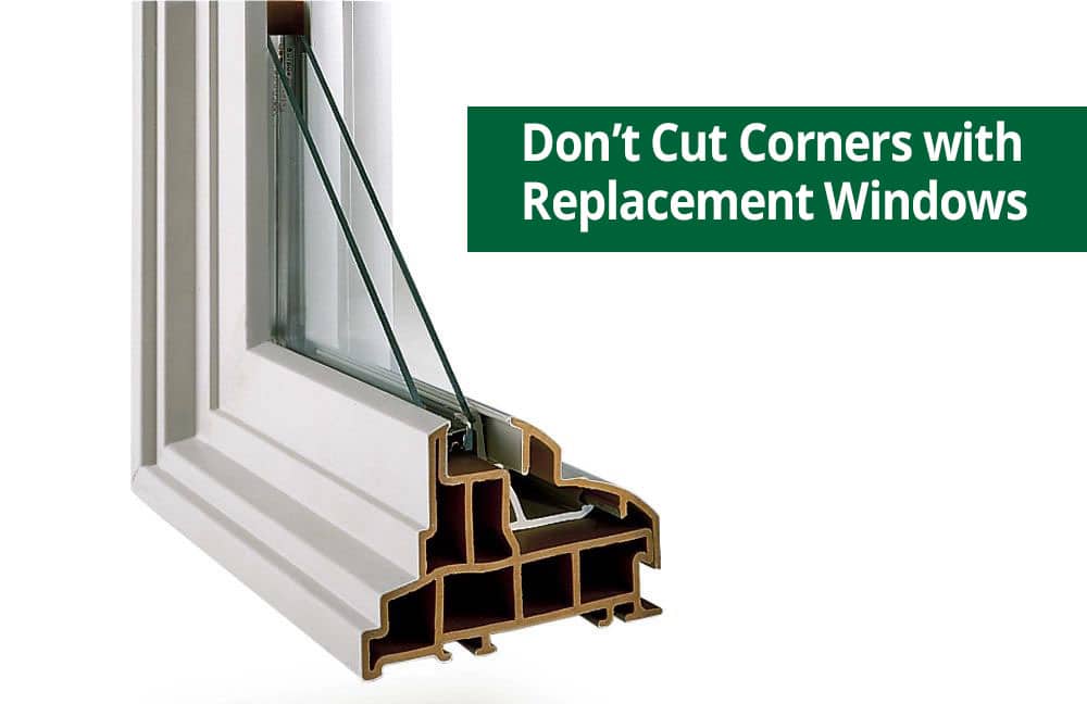 Don't Cut Corners with Replacement Windows