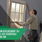 Window Replacement 101 Part 1 Key Essentials to Look for