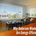 Why Andersen Windows Are Energy-Efficient