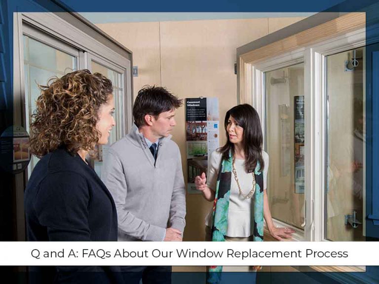 Q and A: FAQs About Our Window Replacement Process