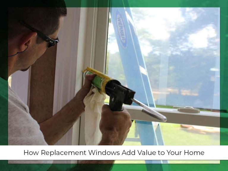 How Replacement Windows Add Value to Your Home