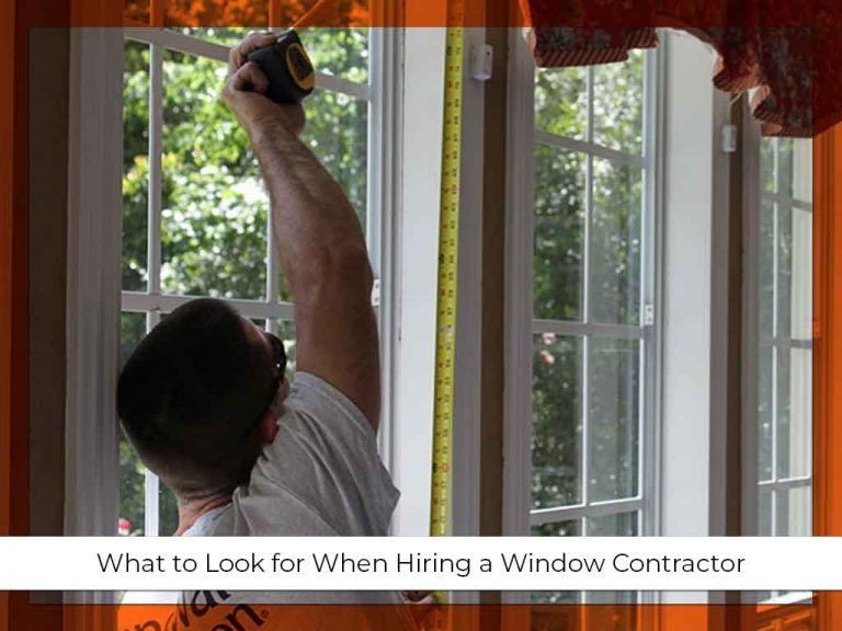 What to Look for When Hiring a Window Contractor