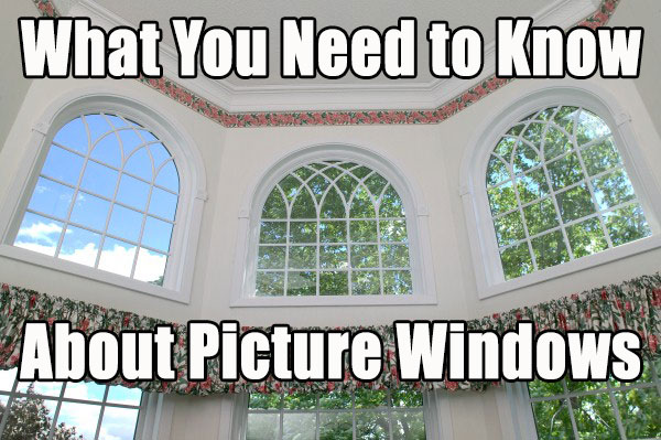 What You Need to Know About Replacement Picture Windows