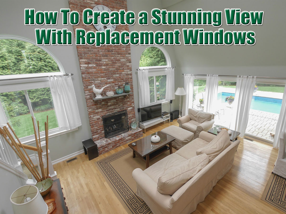 New Jersey New York Replacement Window Tips to a Stunning View
