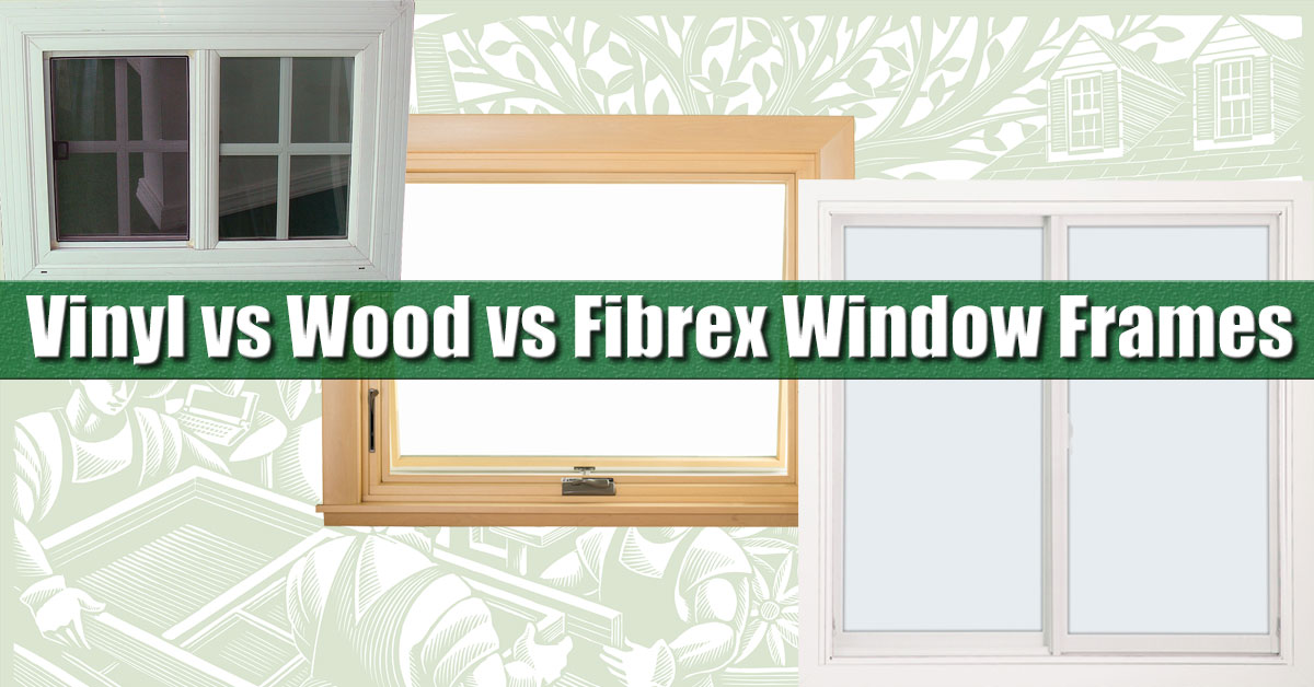Comparing Vinyl, Wood & Fibrex Replacement Windows Renewal by Andersen