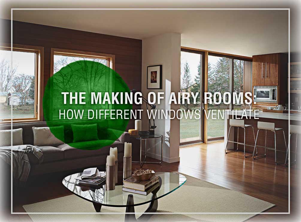 The Making of Airy Rooms How Different Windows Ventilate Renewal by